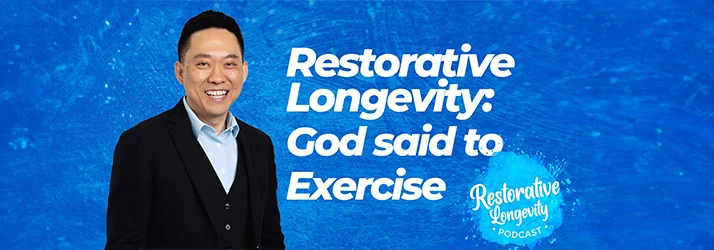 Restorative Longevity (God said to Exercise) Cedar Park TX